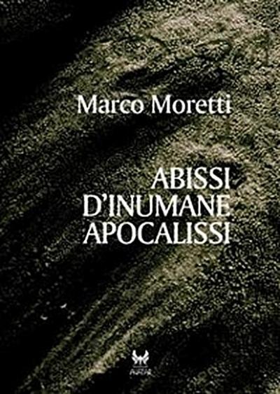 Abissi d’inumane apocalissi