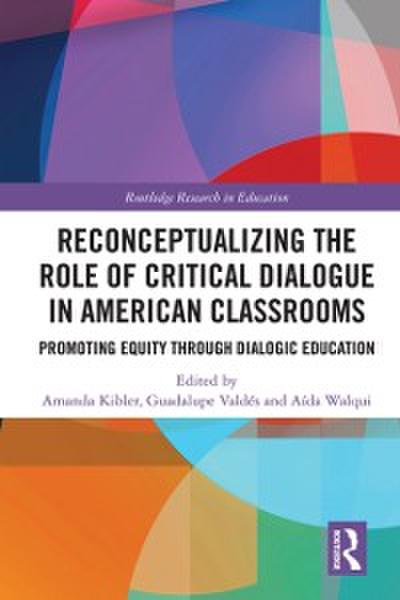 Reconceptualizing the Role of Critical Dialogue in American Classrooms