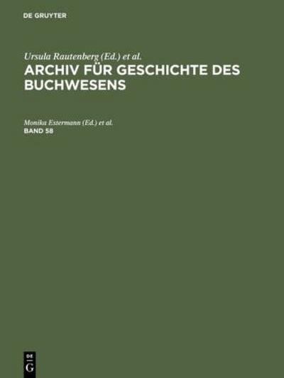 Archiv für Geschichte des Buchwesens, Band 58, Archiv für Geschichte des Buchwesens Band 58