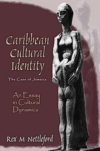 Caribbean Cultural Identity: An Essay in Cultural Dynamics