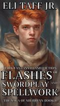 Flashes of Swordplay and Spellwork (The Saga of Sir Bryan, #8)