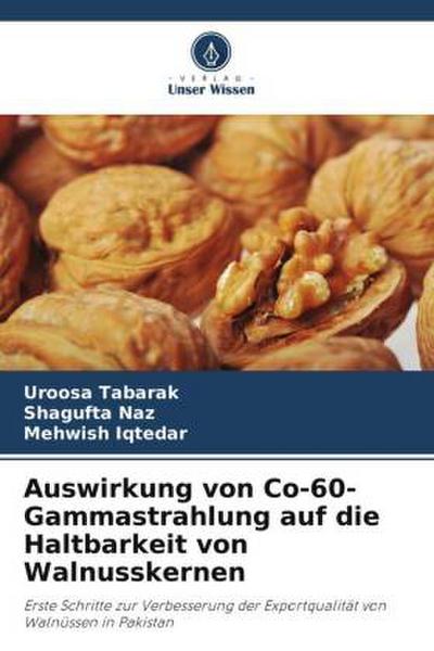 Auswirkung von Co-60-Gammastrahlung auf die Haltbarkeit von Walnusskernen