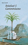 Reiselust und Gartenträume