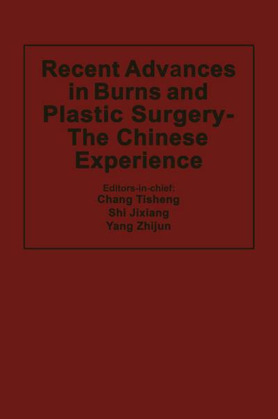 Recent Advances in Burns and Plastic Surgery - The Chinese Experience
