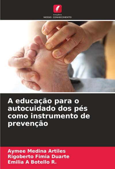 A educação para o autocuidado dos pés como instrumento de prevenção