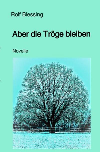 Aber die Tröge bleiben