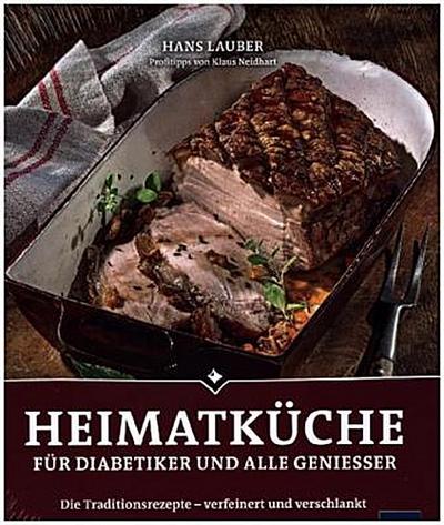 Heimatküche für Diabetiker und alle Geniesser