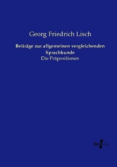 Beiträge zur allgemeinen vergleichenden Sprachkunde - Georg Friedrich Lisch