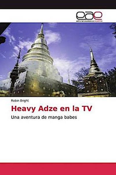 Heavy Adze en la TV