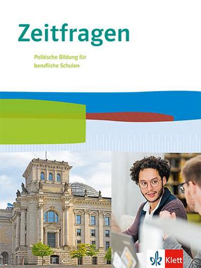 Zeitfragen. Schulbuch 11.-13. Klasse. Politische Bildung für berufliche Schulen. Ausgabe ab 2021
