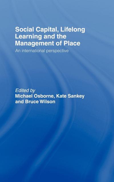 Social Capital, Lifelong Learning and the Management of Place