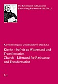 Kirche - befreit zu Widerstand und Transformation