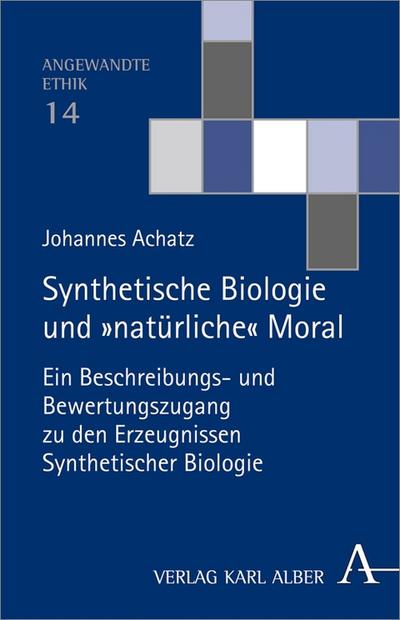 Synthetische Biologie und ’natürliche’ Moral
