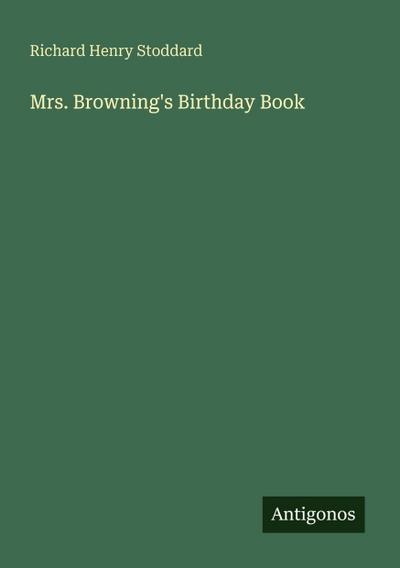 Mrs. Browning’s Birthday Book