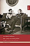 Das Leben hat mich gelebt Eva-Maria Herbertz Author