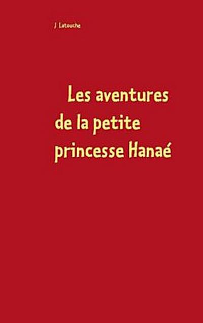 Les aventures de la petite princesse Hanaé