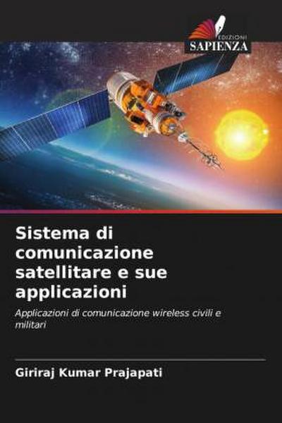 Sistema di comunicazione satellitare e sue applicazioni