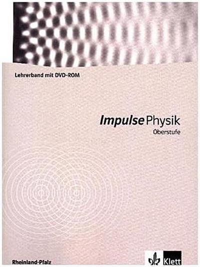 Impulse Physik, Oberstufe Rheinland-Pfalz (G8) Lehrerband mit CD-ROM