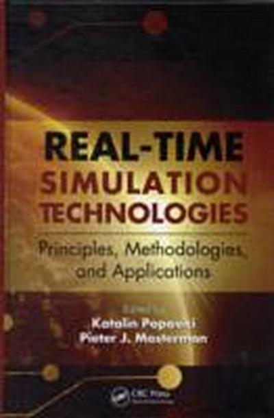 Real-Time Simulation Technologies: Principles, Methodologies, and Applications
