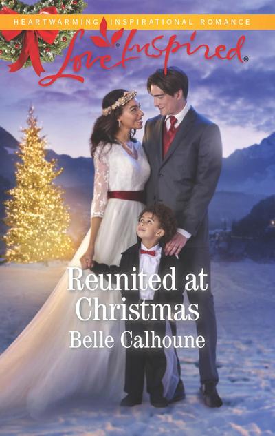 Reunited At Christmas (Alaskan Grooms, Book 4) (Mills & Boon Love Inspired)