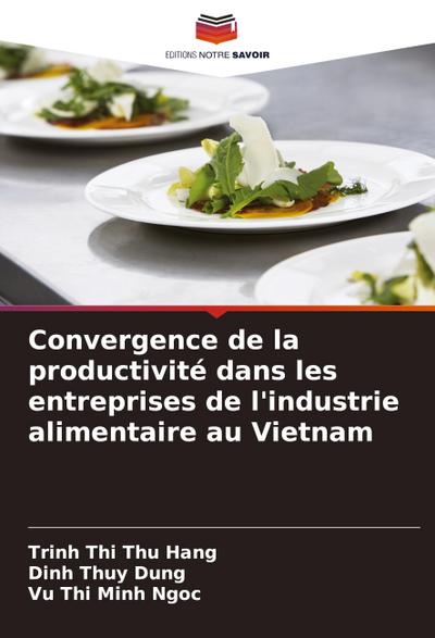 Convergence de la productivité dans les entreprises de l’industrie alimentaire au Vietnam