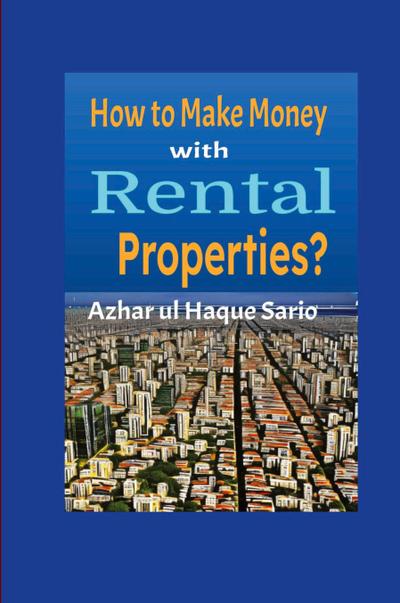 Sario, A: How to Make Money with Rental Properties?