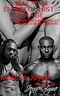 A Bisexual Exhibitionist Menage: Husband’s Multiple Interracial Playtime with Voyeur Wife (Bisexual Public Exhibitionism, #3)