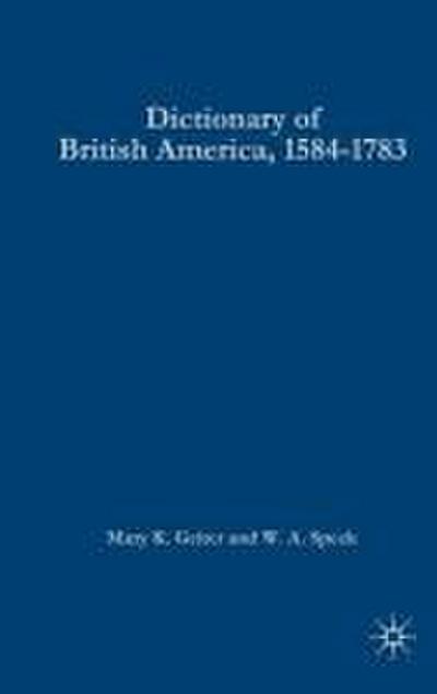 A Dictionary of British America, 1584-1783
