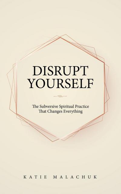 Disrupt Yourself