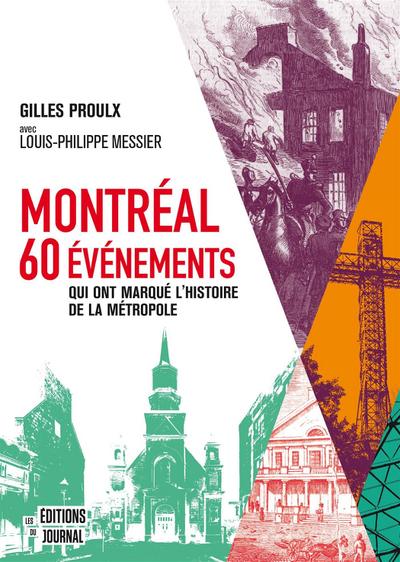 Montréal : 60 événements qui ont marqué l’histoire de la métropole