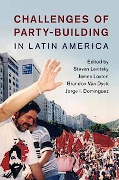 Challenges of Party-Building in Latin America