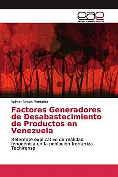 Factores Generadores de Desabastecimiento de Productos en Venezuela