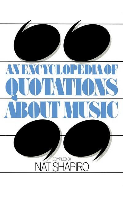 Encyclopedia of Quotations About Music