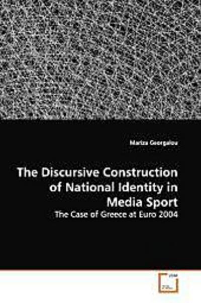 The Discursive Construction of National Identity in  Media Sport