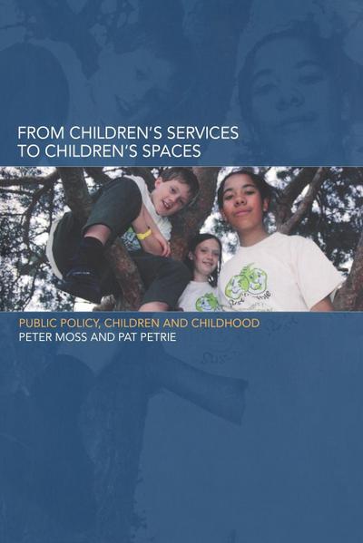 From Children’s Services to Children’s Spaces