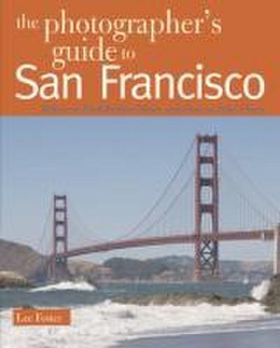 The Photographer’s Guide to San Francisco