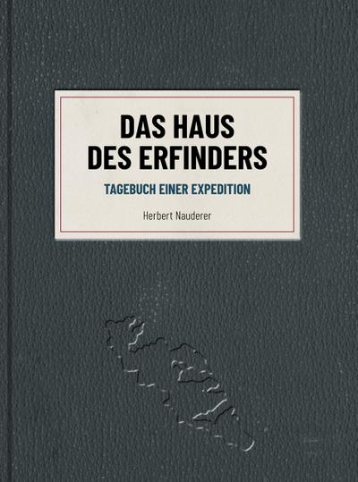 Herbert Nauderer - Das Haus des Erfinders