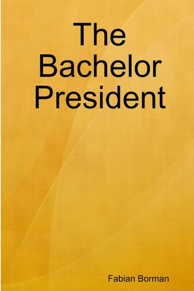The Bachelor President