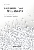 Eine Genealogie der Biopolitik