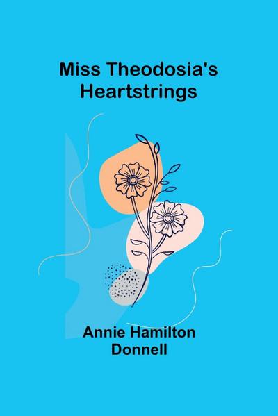 Miss Theodosia’s Heartstrings