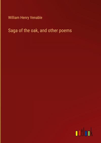 Saga of the oak, and other poems