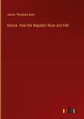 Genoa. How the Republic Rose and Fell