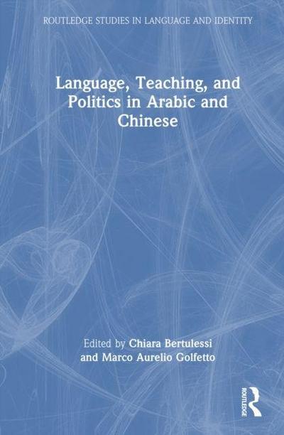 Language, Teaching, and Politics in Arabic and Chinese