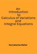 An Introduction to Calculus of variations and Integral Equations