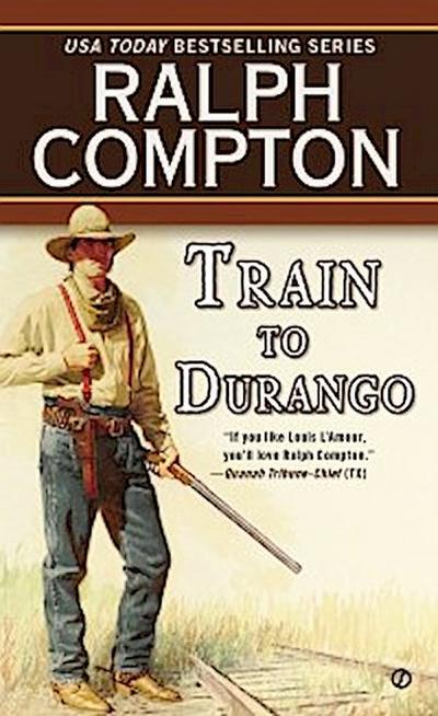 Ralph Compton Train to Durango