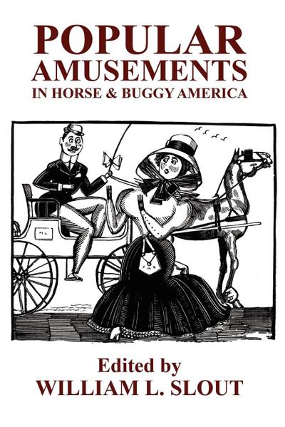 Popular Amusements in Horse & Buggy America