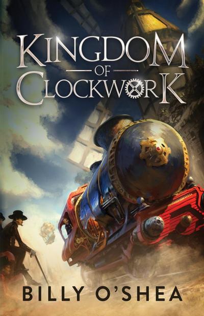 O’Shea, B: Kingdom of Clockwork