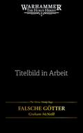 The Horus Heresy Saga - Falsche Götter