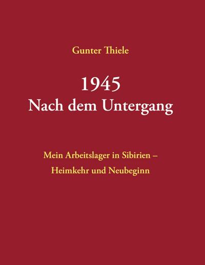 1945 - Nach dem Untergang
