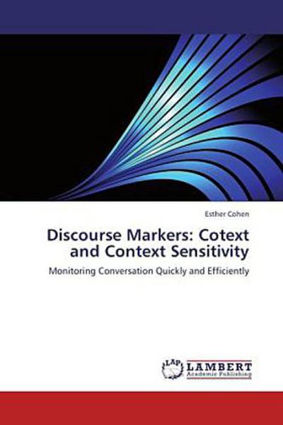 Discourse Markers: Cotext and Context Sensitivity